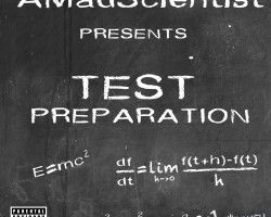 AMadScientist Releases TEST PREPARATION Album