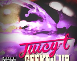 Juicy T Releases Geeked Up 2012 Album